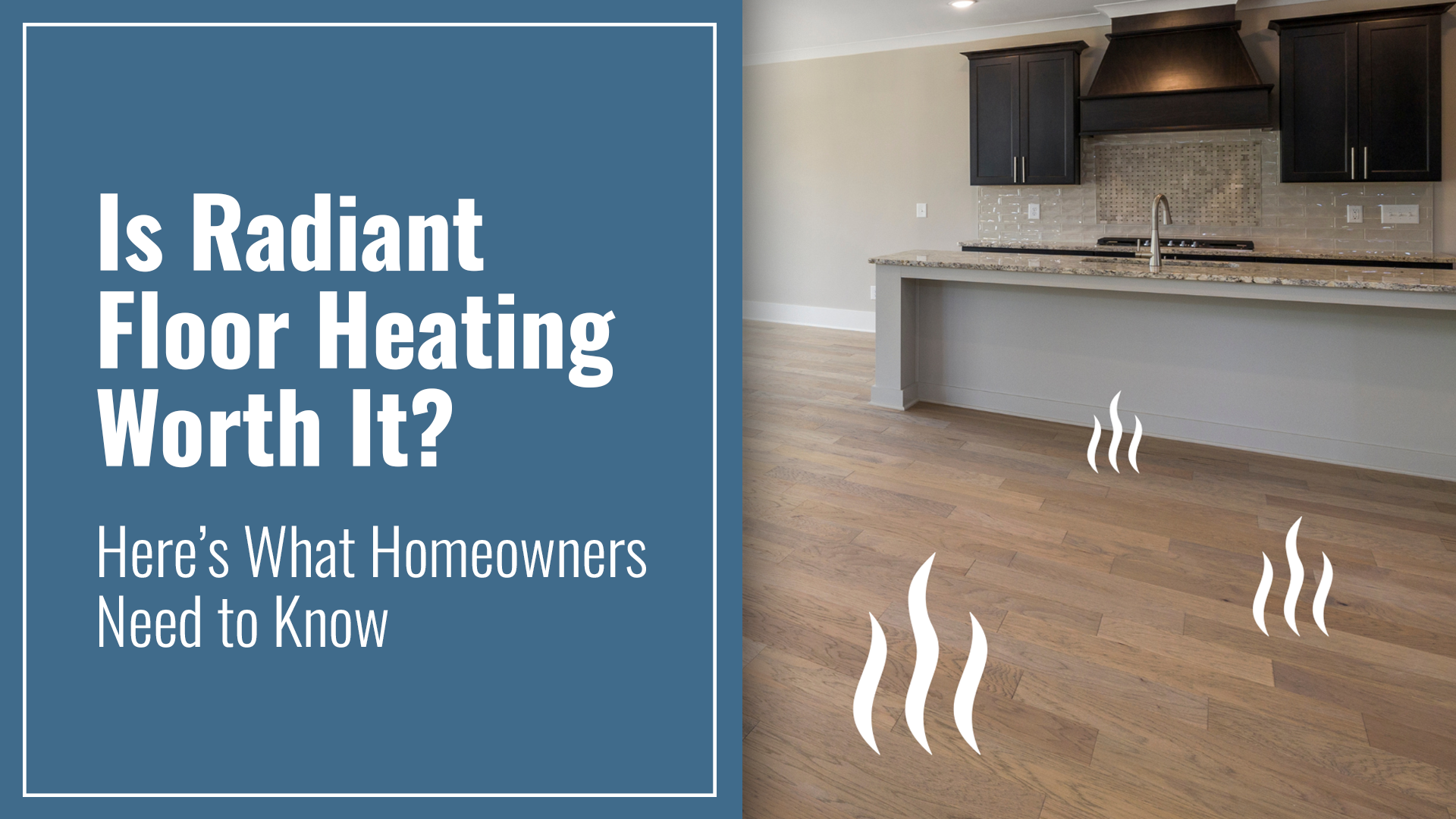 Is Radiant Floor Heating Worth It? Here's What Homeowners Need to Know